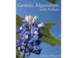 Livro Genetic Algorithms with Python de Clinton Sheppard (Inglês)