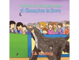 Livro A Champion Is Born 1 Heart of a Champion de Ts Koelling (Inglês)