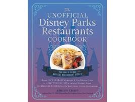 Livro Unofficial Disney Parks Restaurants Cookbook de Ashley Craft (Inglês - Capa Dura)