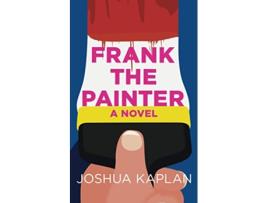 Livro Frank the Painter A Novella de Joshua Kaplan (Inglês)