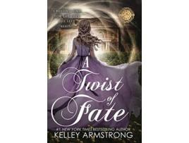 Livro A Twist of Fate A Stitch in Time de Kelley Armstrong (Inglês)