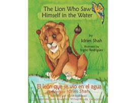 Livro The Lion Who Saw Himself in the Water El león que se vio en el agua EnglishSpanish Edition Teaching Stories de Idries Shah (Inglês)