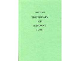 Livro Treaty Of Bayonne 1388 Exeter Hispanic Texts de Palmer Powell (Inglês)