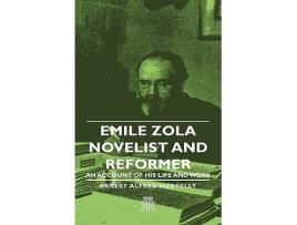 Livro Emile Zola Novelist and Reformer An Account of His Life and Work de Ernest Alfred Vizetelly (Inglês)