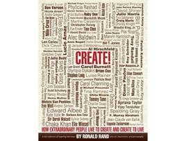 Livro Create How Extraordinary People Live To Create and Create To Live de Ronald Rand (Inglês)