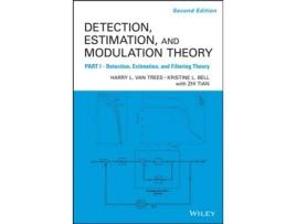 Livro Detection Estimation and Modulation Theory, Part I Detection, Estimation, and Filtering Theory de Harry L Van Trees e Kristine L Bell (Inglês - Capa Dura)
