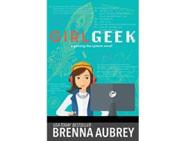 Livro Girl Geek A Gaming The System Prequel de Brenna Aubrey (Inglês)