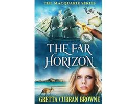 Livro THE FAR HORIZON Macquarie Series de Gretta Curran Browne (Inglês)