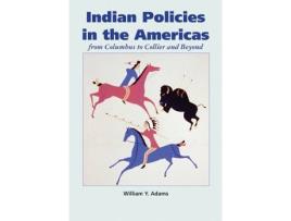 Livro Indian Policies in the Americas de William Y Adams (Inglês)