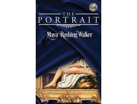 Livro The Portrait Hardcover Edition de Maya Rushing Walker (Inglês)