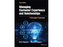 Livro Managing Customer Experience and Relationships de Don Peppers e Martha Rogers (Inglês - Capa Dura)