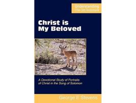 Livro Christ is My Beloved de George E Stevens (Inglês)