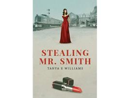 Livro Stealing Mr Smith The Smith Family Series de Tanya E Williams (Inglês)