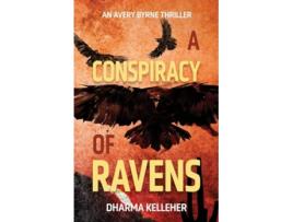 Livro A Conspiracy of Ravens A Gritty Action Crime Thriller Avery Byrne Goth Vigilante Series de Dharma Kelleher (Inglês)