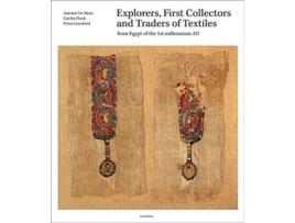 Livro Explorers, First Collectors and Traders of Textiles de Antoine De Moor, Cacilia Fluck et al. (Inglês - Capa Dura)