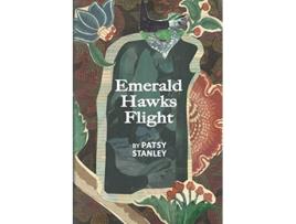 Livro Emerald Hawks Flight de Patsy Stanley (Inglês)