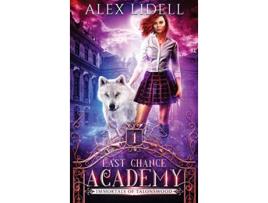 Livro Last Chance Academy Shifter Fae Vampire Dark Reform School Romance 1 Immortals of Talonswood de Alex Lidell (Inglês - Capa Dura)