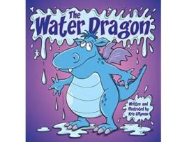 Livro The Water Dragon Hard Cover Hes Just A Little Squirt de Kris Lillyman (Inglês)