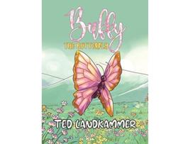 Livro Buffy The Butterfly de Ted Landkammer (Inglês)