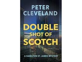 Livro Double Shot of Scotch A Hamilton St James Mystery de Peter Cleveland (Inglês)