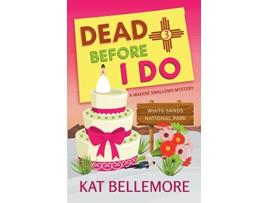 Livro Dead Before I Do A Maddie Swallows Mystery de Kat Bellemore (Inglês)