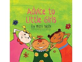 Livro Advice to Little Girls Includes an Activity a Quiz and an Educational Word List de Mark Twain (Inglês)