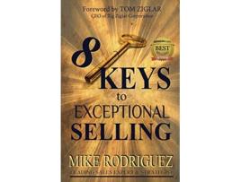 Livro 8 Keys to Exceptional Selling Become the Salesperson You Were Meant to Be de Mike Rodriguez (Inglês)