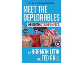 Livro Meet the Deplorables Infiltrating Trump America FullColor Collectors Edition de Harmon Leon Ted Rall (Inglês)