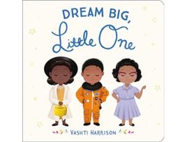 Livro Dream Big, Little One de Vashti Harrison (Inglês - Capa Dura)