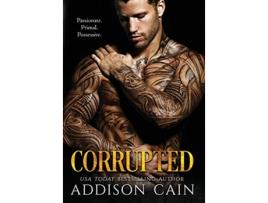 Livro Corrupted de Addison Cain (Inglês)