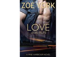 Livro Love on the Run Pine Harbour de Zoe York (Inglês)