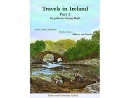 Livro Travels in Ireland – Part 2 de Johann Georg Kohl (Inglês)