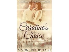 Livro Carolines Choice Large Print Edition Hearts in Winter de Simone Beaudelaire (Inglês)