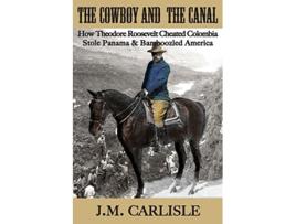 Livro The Cowboy and the Canal de J M Carlisle (Inglês)