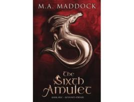 Livro The Sixth Amulet An epic historical fantasy de Miriam A Maddock (Inglês)