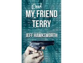 Livro My Dead Friend Terry de Jeff Hawksworth (Inglês)