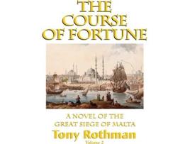 Livro Course of Fortune, A Novel of the Great Siege of Malta de Tony Rothman (Inglês - Capa Dura)