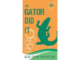 Livro The Gator Did It de Kay Dew Shostak (Inglês)