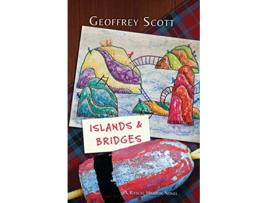 Livro Islands and Bridges A Rascal Harbor Novel de Geoffrey Scott (Inglês)