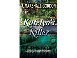 Livro Katelyns Killer Penny Summers Mystery de J Marshall Gordon (Inglês)