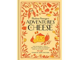 Livro Madame Fromages Adventures in Cheese de Tenaya Darlington (Inglês - Capa Dura)