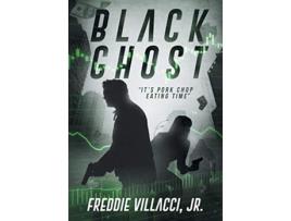 Livro Black Ghost Black Ghost Thriller de Freddie Villacci (Inglês)