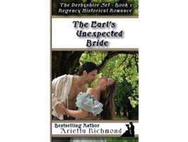 Livro The Earls Unexpected Bride Regency Historical Romance 1 Derbyshire Set de Arietta Richmond (Inglês)