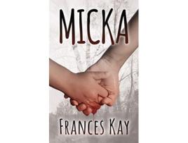 Livro Micka de Frances Kay (Inglês)