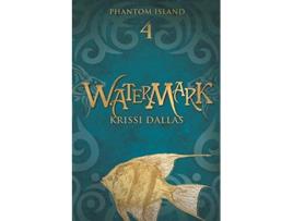 Livro Watermark Phantom Island Book 4 de Krissi Dallas (Inglês)