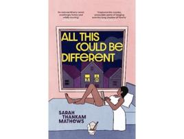 Livro All This Could Be Different de Sarah Thankam Mathews (Inglês)