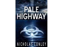 Livro Pale Highway de Nicholas Conley (Inglês)