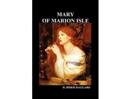 Livro Mary of Marion Isle de H Rider Haggard Henry Rider Haggard (Inglês)