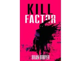 Livro Kill Factor paperback Or Softback de Bowyer Brian (Inglês)