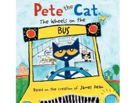 Livro Pete the Cat The Wheels on the Bus de James Dean e Kimberly Dean (Inglês - Capa Dura)